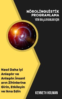 Cover Yeni Başlayanlar İçin Nöro-Linguistik Programlama