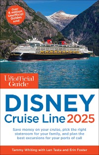 Cover The Unofficial Guide to Disney Cruise Line 2025