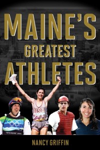 Cover Maine's Greatest Athletes