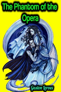 Cover The Phantom of the Opera - Gaston Leroux