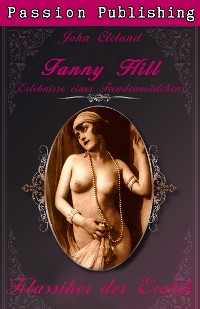 Cover Klassiker der Erotik 32: Fanny Hill - Erlebnisse eines Freudenmädchens - Teil 1