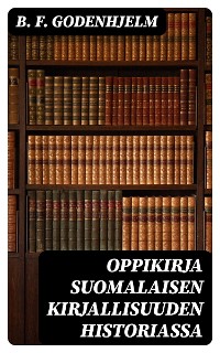 Cover Oppikirja suomalaisen kirjallisuuden historiassa