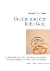 Cover Goethe und der liebe Gott.