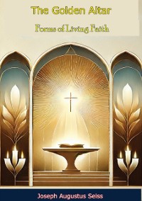 Cover Golden Altar; Forms of Living Faith