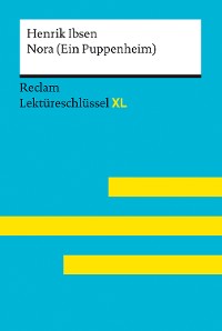 Cover Nora (Ein Puppenheim) von Henrik Ibsen: Reclam Lektüreschlüssel XL