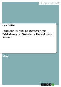 Cover Politische Teilhabe für Menschen mit Behinderung im Wohnheim. Ein inklusiver Ansatz