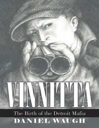 Cover Vinnitta: The Birth of the Detroit Mafia