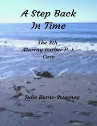 Cover Step Back in Time: The 8th Murray Barber P.I. Case Story