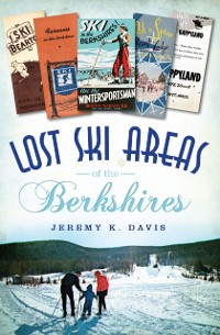 Cover Lost Ski Areas of the Berkshires