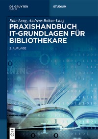 Cover Praxishandbuch IT-Grundlagen für Bibliothekare