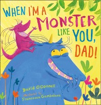 Cover When I'm a Monster Like You, Dad