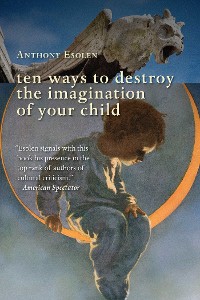 Cover Ten Ways to Destroy the Imagination of Your Child