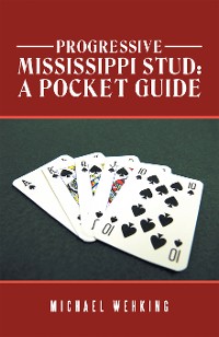 Cover Progressive Mississippi Stud: a Pocket Guide