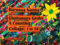 Cover Barossa Nanna and the Gluttonous Grubs Counting Collage 1 - 10