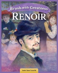 Cover Brush with Greatness: Pierre-Auguste Renoir