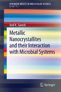 Cover Metallic Nanocrystallites and their Interaction with Microbial Systems