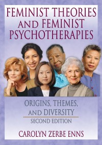 Cover Feminist Theories and Feminist Psychotherapies