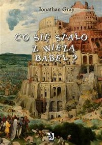Cover Co się stało z wieżą Babel ?