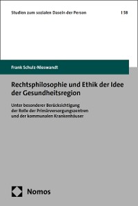 Cover Rechtsphilosophie und Ethik der Idee der Gesundheitsregion