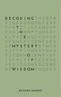 Cover Decoding the Mystery of Wisdom