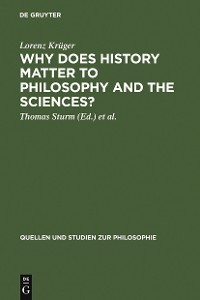 Cover Why Does History Matter to Philosophy and the Sciences?