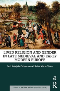 Cover Lived Religion and Gender in Late Medieval and Early Modern Europe