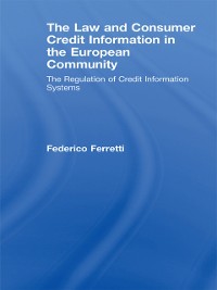 Cover The Law and Consumer Credit Information in the European Community