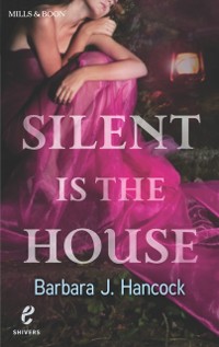 Cover Silent Is the House (Shivers, Book 2)