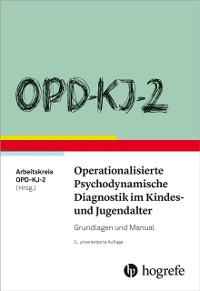 Cover OPD-KJ-2 - Operationalisierte Psychodynamische Diagnostik im Kindes- und Jugendalter