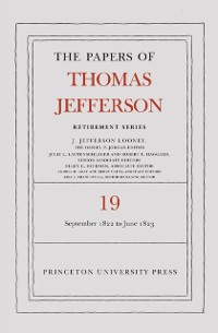 Cover Papers of Thomas Jefferson, Retirement Series, Volume 19