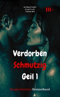 Cover Verdorben Schmutzig Geil 1