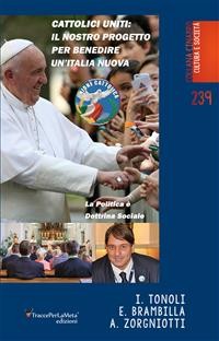 Cover Cattolici Uniti: Il nostro progetto per benedire un’Italia nuova