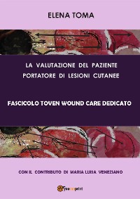 Cover La valutazione del paziente portatore di lesioni cutanee - Fascicolo Toven