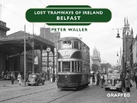 Cover Lost Tramways of Ireland - Belfast