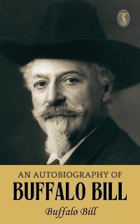 Cover An Autobiography of Buffalo Bill