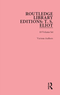 Cover Routledge Library Editions: T. S. Eliot