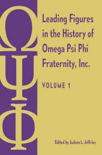 Cover Leading Figures in the History of Omega Psi Phi Fraternity, Inc.