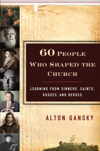 Cover 60 People Who Shaped the Church