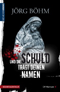 Cover Und die Schuld trägt deinen Namen