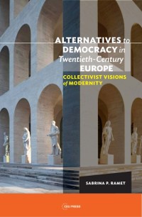 Cover Alternatives to Democracy in Twentieth-Century Europe