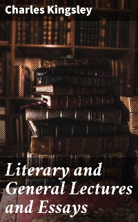 Cover Literary and General Lectures and Essays