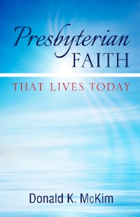 Cover Presbyterian Faith That Lives Today