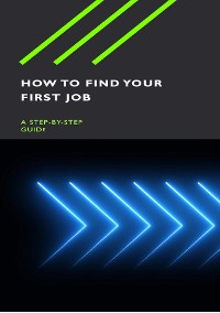Cover How to Find Your First Job