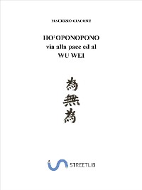 Cover HO'OPONOPONO: via alla pace ed al wu wei