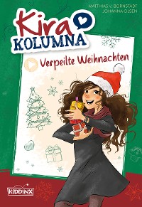 Cover Kira Kolumna: Verpeilte Weihnachten