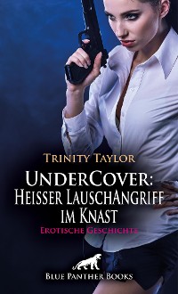 Cover UnderCover: Heißer LauschAngriff im Knast | Erotische Geschichte