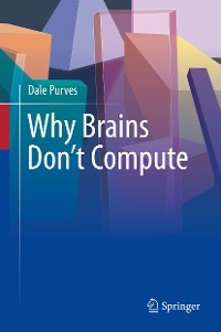 Cover Why Brains Don't Compute