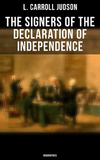 Cover The Signers of the Declaration of Independence: Biographies