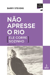 Cover Não apresse o rio (ele corre sozinho)