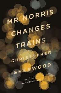 Cover Mr Norris Changes Trains